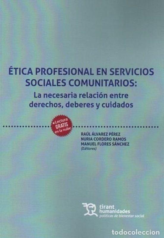 Libri di seconda mano: &Eacute;TICA PROFESIONAL EN SERVICIOS SOCIALES COMUNITARIOS: LA NECESARIA RELACI&Oacute;N ENTRE DERECHOS, DEBERES