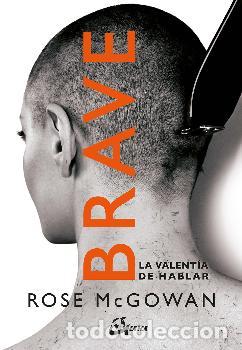 Libros: BRAVE /LA VALENTIA DE HABLAR - MCGOWAN, ROSE, - Foto 1