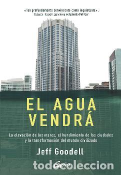Libros: AGUA VENDRA, EL - GOODELL, JEFF, - Foto 1