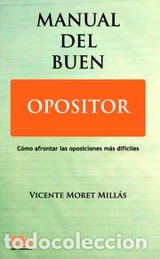 Libros: MANUAL DEL BUEN OPOSITOR - MORET MILLAS, VICENTE, - Foto 1