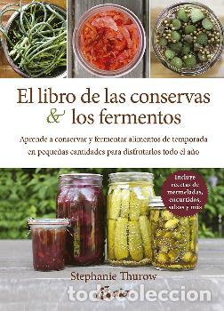 Libros: EL LIBRO DE LAS CONSERVAS Y LOS FERMENTOS - THUROW, STEPHANIE - Foto 1