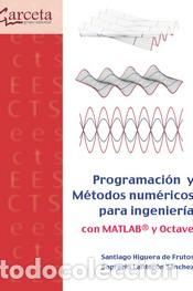 Libros: PROGRAMACION Y METODOS NUMERICOS PARA INGENIERIA CON MATLAB Y OCTAVE - VV. AA.,