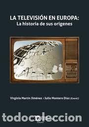 Libros: TELEVISION EN EUROPA - MARTIN JIMENEZ, VIRGINIA, - Foto 1