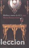 Libros: BATHORY CONTRA LA 613 - ROMERO GARRIZ, JUAN MANUEL, - Foto 1