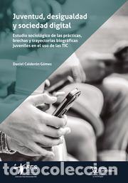 Libros: JUVENTUD DESIGUALDAD Y SOCIEDAD DIGITAL - CALDERON GOMEZ, DANIEL, - Foto 1