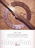 Libros: CATALOGO DE OBRAS RESTAURADAS 2003-2007 - VV.AA., - Foto 1
