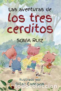 Libros: AVENTURAS DE LOS TRES CERDITOS, LAS - BELL, ADA, - Foto 1