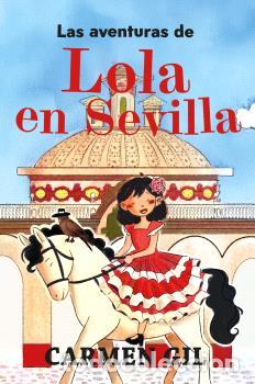 Libros: LAS AVENTURAS DE LOLA EN SEVILLA - GIL, CARMEN,