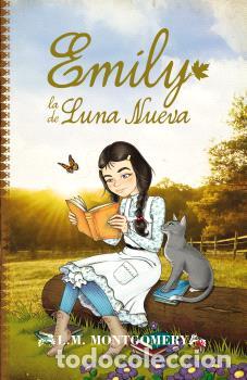 Libros: EMILY, LA DE LUNA NUEVA - L.M. Montgomery, - Foto 1