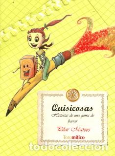 B&uuml;cher: QUISICOSAS/HISTORIAS DE UNA GOMA DE BORRAR - MATEOS, PILAR,