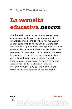 B&uuml;cher: LA REVUELTA EDUCATIVA NEOCON - DIEZ GUTIERREZ, ENRIQUE JAVIER,