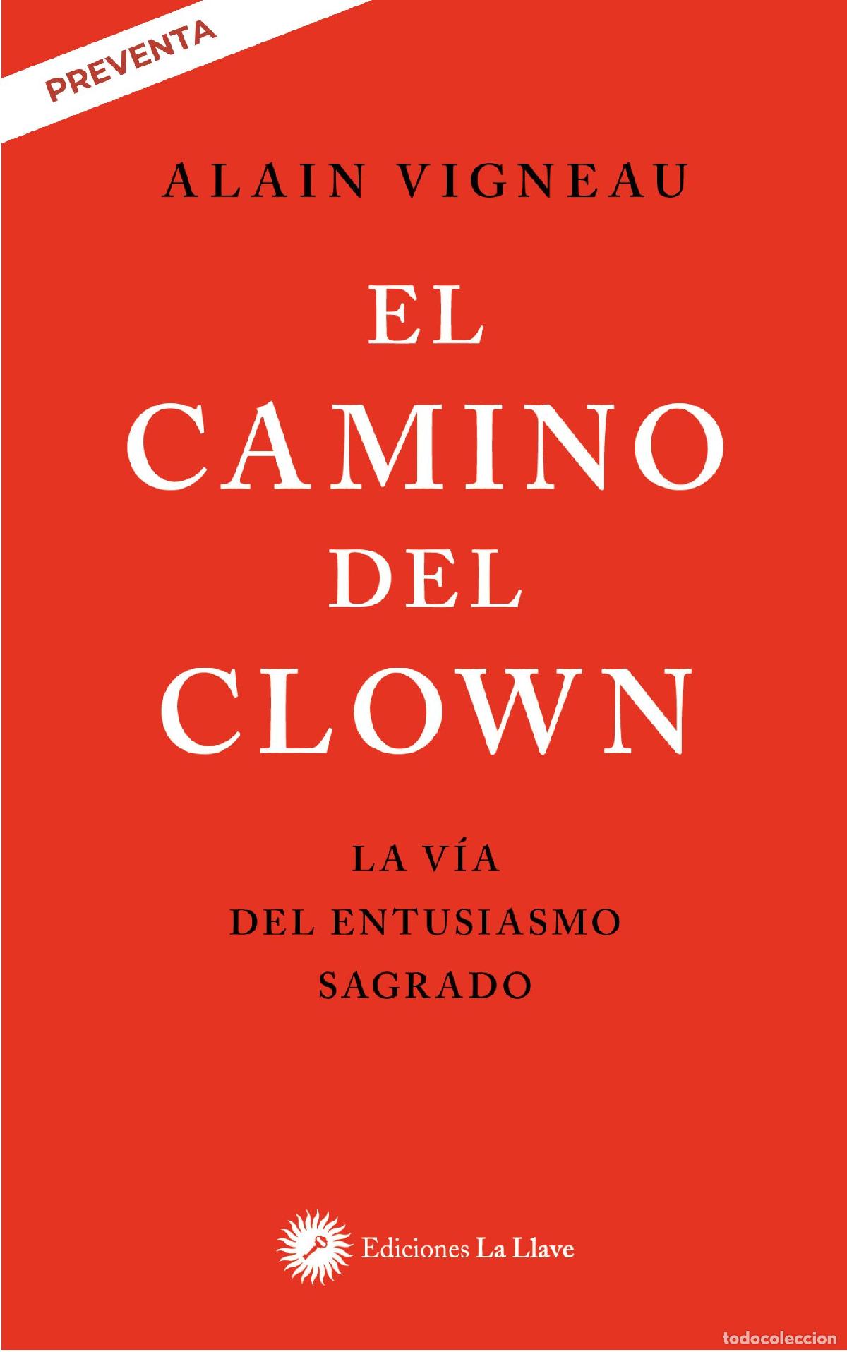 Libri di seconda mano: EL CAMINO DEL CLOWN - VIGNEAU, ALAIN