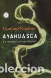 Libros: AYAHUASCA - NARANJO COHEN, CLAUDIO, - Foto 1