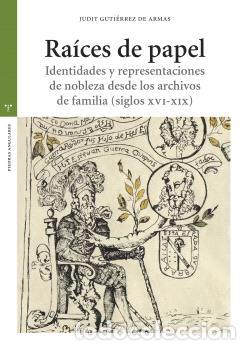 Libros: RA&Iacute;CES DE PAPEL - GUTI&Eacute;RREZ DE ARMAS, JUDIT - Foto 1