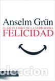 Libros: GRAN LIBRO DE LA VERDADERA FELICIDAD, EL - GR&Uuml;N, ANSELM, - Foto 1