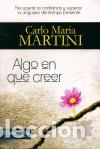 Libros: ALGO EN QUE CREER - MARTINI, CARLO MARIA, - Foto 1