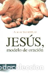 Libros: JESUS MODELO DE ORACION - VANHOYE, ALBERT, - Foto 1