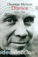 Libros: DIARIOS/THOMAS MERTON (1939-1968) - MERTON, THOMAS, - Foto 1