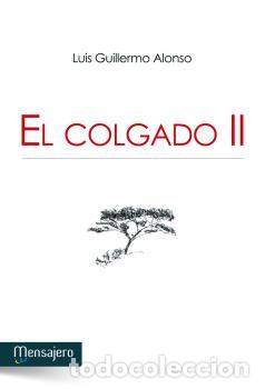 Libros: COLGADO II, EL - ALONSO, LUIS GUILLERMO, - Foto 1
