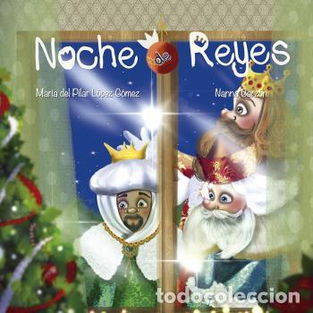 Libros: NOCHE DE REYES - L&Oacute;PEZ G&Oacute;MEZ, MAR&Iacute;A DEL PILAR - Foto 1
