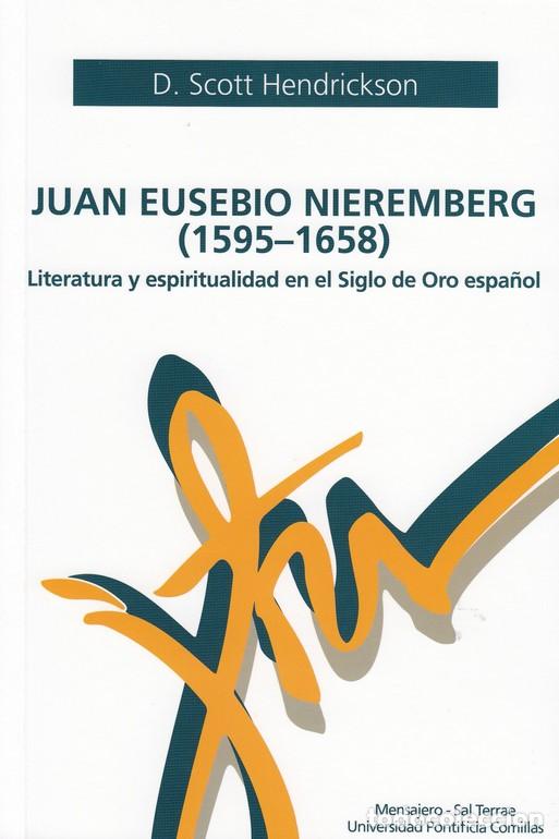 Libri di seconda mano: JUAN EUSEBIO NIEREMBERG (1595-1658). LITERATURA Y ESPIRITUALIDAD EN EL SIGLO DE ORO ESPA&Ntilde;OL - HENDRI