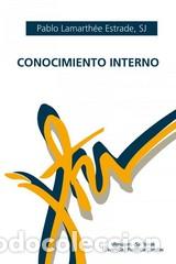 Libros: CONOCIMIENTO INTERNO - LAMARTHEE ESTRADE, PABLO SJ. - Foto 1