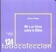 Libros: MIL Y UN LIBROS SOBRE LA BIBLIA CB/124 - PIKAZA IBARRONDO, XABIER,