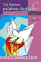Libros: TU TIENES PALABRAS DE VIDA/CICLO C - VV.AA., - Foto 1