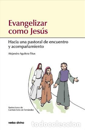 Libros: EVANGELIZAR COMO JESUS - AGUILERA-TITUS, ALEJANDRO, - Foto 1