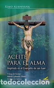Libros: ACEITE PARA EL ALMA - ALBINYANA, - Foto 1