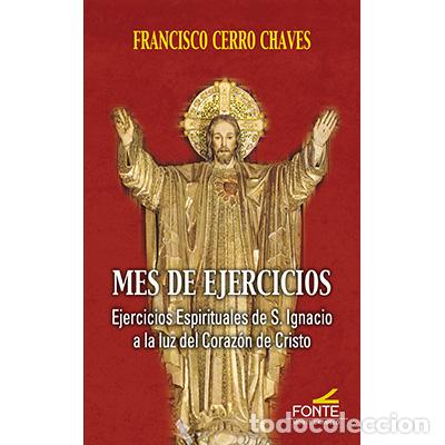Libros: MES DE EJERCICIOS / EJERCICIOS ESPIRITUALES DE SAN IGNACIO A LA LUZ DEL CORAZON DE CRISTO - CERRO CH - Foto 1