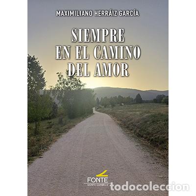 Libros: SIEMPRE EN EL CAMINO DEL AMOR - HERRAIZ, MAXIMILIANO, - Foto 1