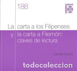 Libri di seconda mano: LA CARTA A LOS FILIPENSES Y LA CARTA A FILEM&Oacute;N: CLAVES DE LECTURA - FOCANT, CAMILLE,