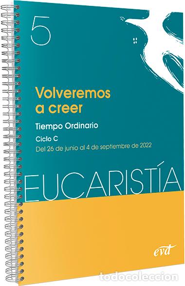 Libros: VOLVEREMOS A CREER (EUCARIST&Iacute;A N&ordm; 5/2022) - VVAA - Foto 1