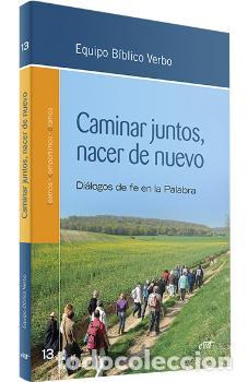 books: CAMINAR JUNTOS, NACER DE NUEVO / ENCUENTROS B&Iacute;BLICOS DESDE LA FE EN LA PALABRA - VERBO DIVINO,