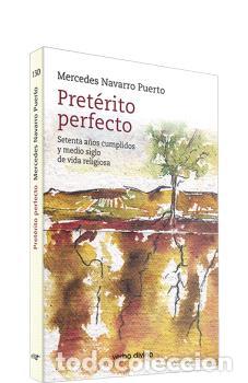 Libros: PRET&Eacute;RITO PERFECTO / SETENTA A&Ntilde;OS CUMPLIDOS Y MEDIO SIGLO DE VIDA RELIGIOSA - NAVARRO PUERTO, MERCED