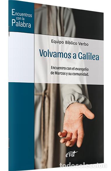 Libri di seconda mano: VOLVAMOS A GALILEA / ENCUENTRO CON EL EVANGELIO DE MARCOS Y SU COMUNIDAD - VVAA