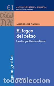 Libros: LOGOS DEL REINO, EL/LAS DIEZ PARABOLAS DE... - SANCHEZ NAVARRO, LUIS, - Foto 1