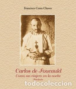 Libros: CARLOS DE FOUCAULD - CERRO CHAVES, FRANCISCO, - Foto 1