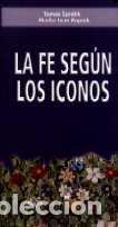 Libros: FE SEGUN LOS ICONOS, LA - SPIDLIK, TOMAS, - Foto 1