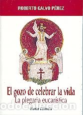 Libros: GOZO DE CELEBRAR LA VIDA, EL - CALVO PEREZ, ROBERTO, - Foto 1