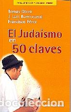 Libros: JUDAISMO EN 50 CLAVES, EL - OTERO, TOMAS, - Foto 1