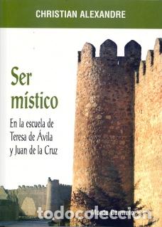 Libros: SER MISTICO - ALEXANDRE, CHRISTIAN, - Foto 1