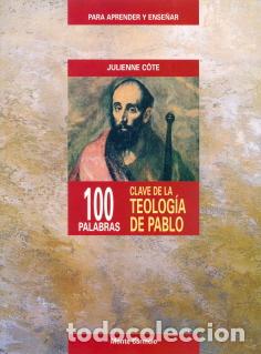 Libros: 100 PALABRAS CLAVE DE LA TEOLOGIA DE PABLO - COTE, JULIENNE, - Foto 1