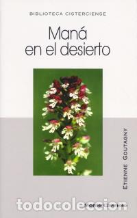 Libros: MANA EN EL DESIERTO - GOUTAGNY, ETIENNE, - Foto 1