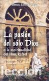 Libros: PASION DEL SOLO DIOS, LA (2&ordf; EDICION) - SANCHEZ MONGE, MANUEL, - Foto 1
