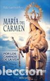 Libros: MARIA DEL CARMEN/POR LOS CAMINOS DE LA VIDA - VIVES PEREZ, PEDRO LUIS,