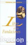Libros: LIBRO DE LAS FUNDACIONES - SANTA TERESA DE JESUS, - Foto 1