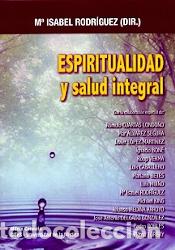 Libros: ESPIRITUALIDAD Y SALUD INTEGRAL - RODRIGUEZ, M&ordf; ISABEL, - Foto 1