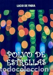 Libros: POLVO DE ESTRELLAS (MONTE CARMELO) - DE FABIA, LUCIO, - Foto 1